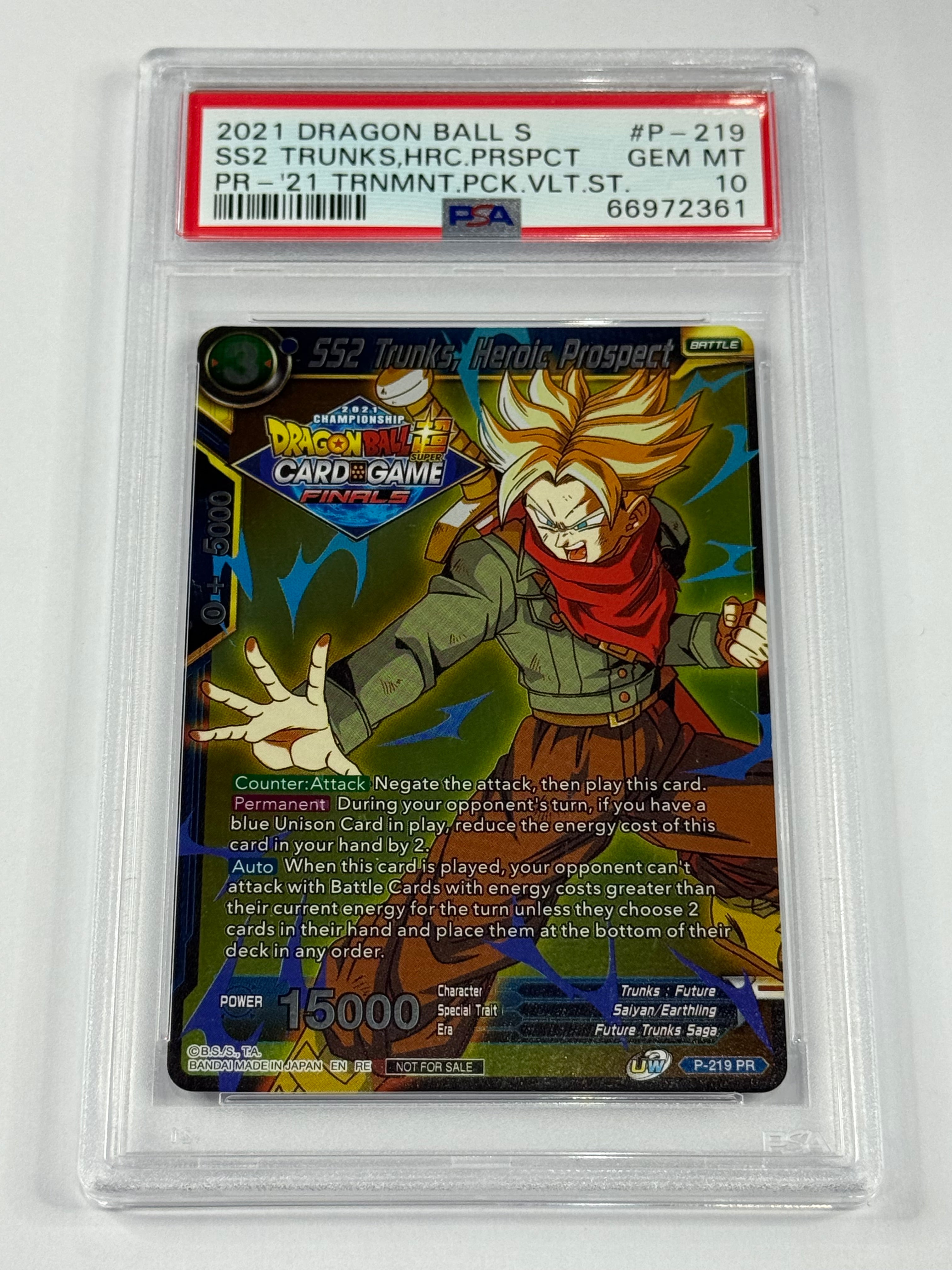 2021 DRAGON BALL S
SS2 TRUNKS, HRC.PRSPCT 
PR- 21 TRNMNT.PCK.VLT.ST. #P-219 PSA 10