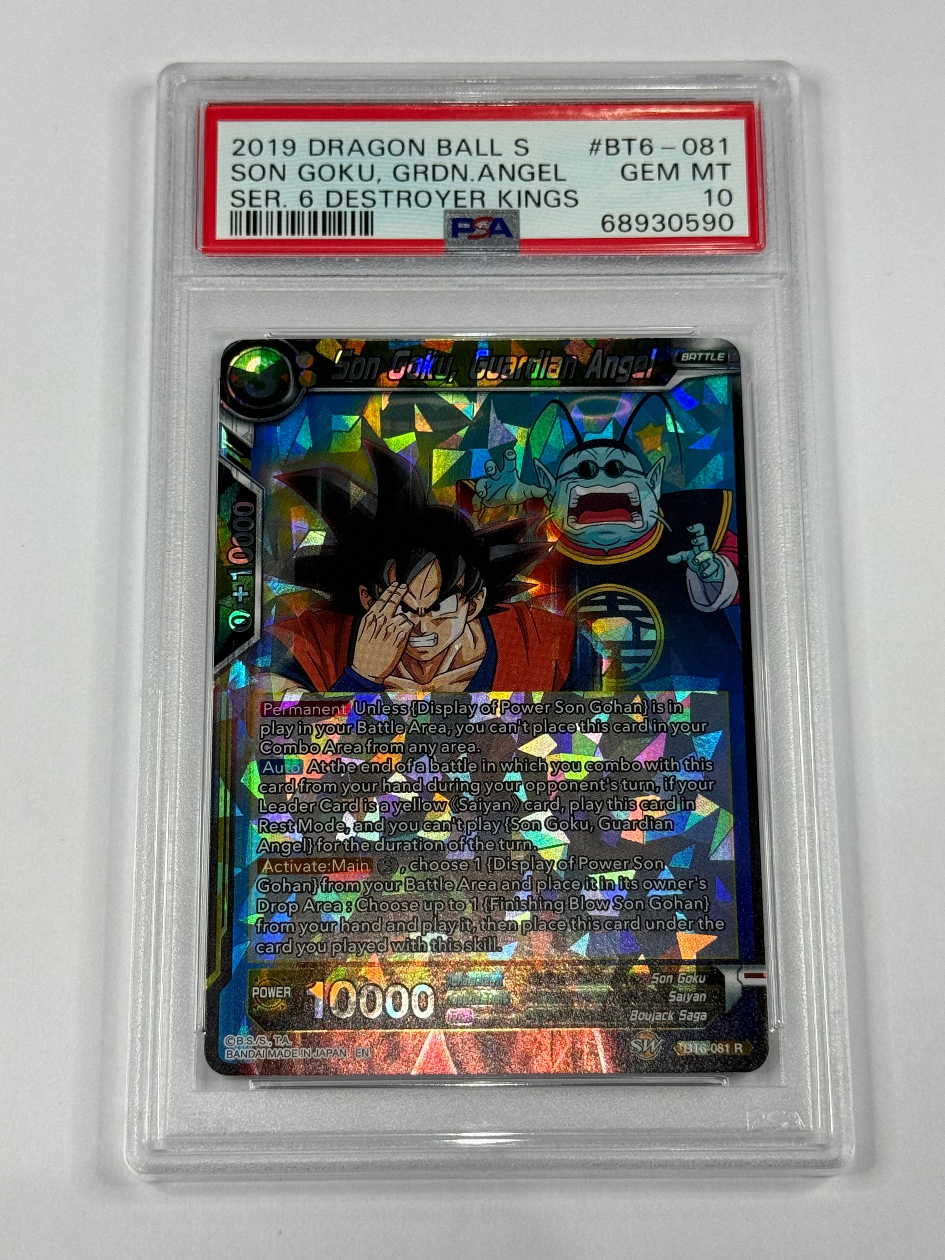 2019 DRAGON BALL S
SON GOKU, GRDN.ANGEL SER. 6 DESTROYER KINGS #BT6-081
PSA 10